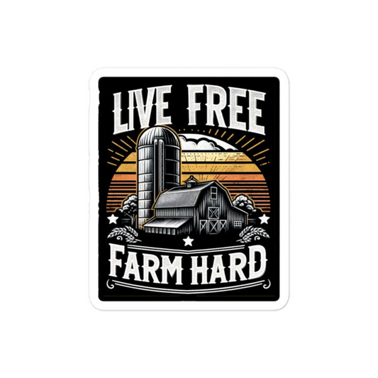 Live Free Farm Hard Bubble-free sticker